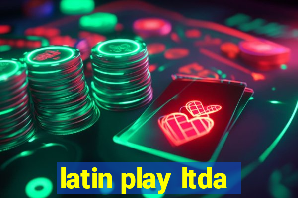 latin play ltda